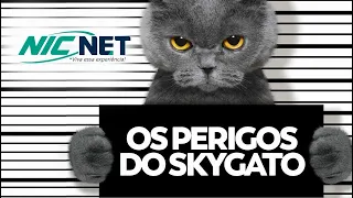 Os perigos do skyGATO!