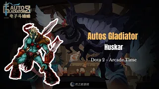 Auto Gladiator  - Ability Fury + Regen = Huskar Mid