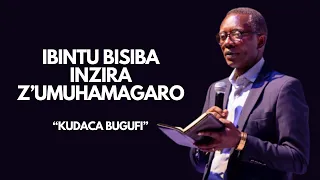 INYIGISHO YA Pst. Antoine RUTAYISIRE- GUKUNDA ICYUBAHIRO KIMWE MU BISIBA INZIRA Z'UMUHAMAGARO