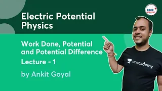 Work Done, Potential and Potential Difference | Electric Potential | Lec 1 | Physics | Kinetic Vibes