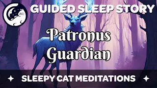 Your Patronus Guardian - Magical Sleep Story for Healing (Inspired by Harry Potter)