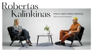 Robertas Kalinkinas | Interviu apie mados industriją | Kauno AKROPOLIS