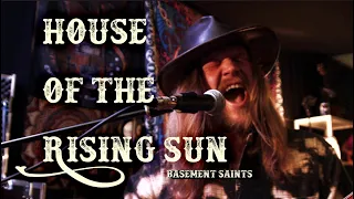 House Of The Rising Sun -  (The Animals / Frijid Pink) live by Basement Saints