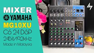 LHS | Đập Hộp Mixer YAMAHA MG10XU Của Nhật Chất Lượng Với 24 Chế Độ Vang Tuỳ Chỉnh | Lê Hoàng Studio