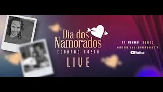 Eduardo Costa - Live Dias Dos Namorados (Completo)