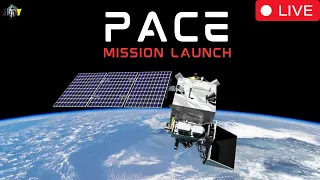 LIVE: NASA's PACE Mission Launch by SpaceX Falcon 9