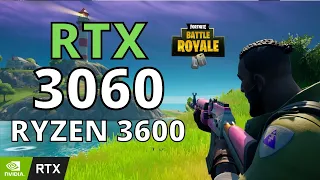 RTX 3060 RYZEN 5 3600 FORTNITE  | 1080p 1440p 4K | RAY TRACING