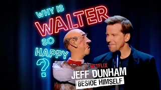 Why is Walter So Happy?! | BESIDE HIMSELF | JEFF DUNHAM
