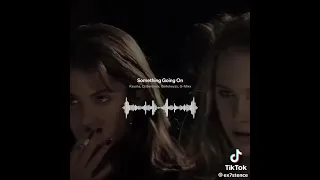 Something going on (edit audio)