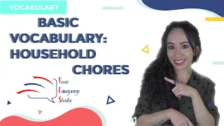 BASIC VOCABULARY: HOUSEHOLD CHORES