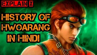 HISTORY OF HWOARANG TEKKEN 7 IN HINDI