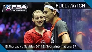 Squash: Full Match - 2014 El Gouna International SF - Elshorbagy v Gaultier