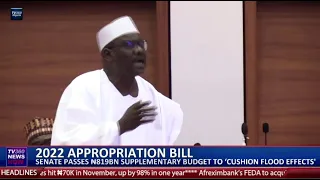 2022 Appropriation Bill: Senate passes ₦819bn supplementary budget to ‘cushion flood effects'