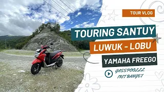 YUK TOURING SANTUY DENGAN YAMAHA FREEGO LUWUK - LOBU, GASPOL POWERNYA, BENSIN IRIT I OBEDDUMAID