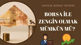 Zengin Olmanın En İyi Yolu: Borsa'da Yatırım Yapmak!