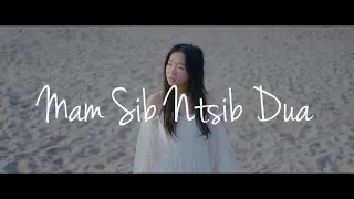 Mam Sib Ntsib Dua | Official Music Video | KiaX