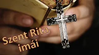 Szent Rita imái (egyik kedves hallgatóm kérésére)