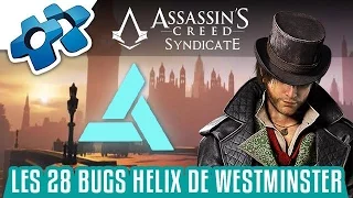 Assassin's Creed Syndicate : Les 28 Bugs Helix de Westminster