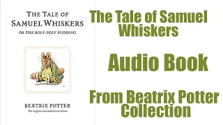 The Tale of Samuel Whiskers -  Audiobook From Beatrix Potter Collection