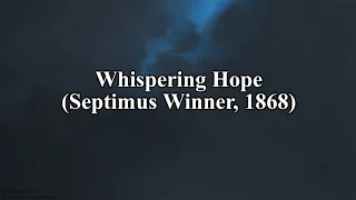 Whispering Hope (Hymn Piano Instrumental w/ Lyrics)