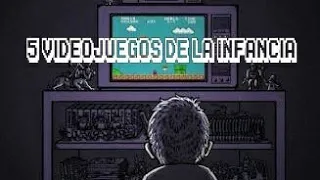 5 Videojuegos de la infancia