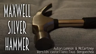 Maxwell Silver Hammer. The Beatles. Adaptación castellano. Versión española. Spanish cover. Karaoke