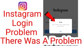 how to fix sorry there was a problem with your request on instagram,sorry there was a problem