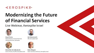 Modernizing the Future of Financial Services - Aerospike Israel Webinar - 22 November 2022