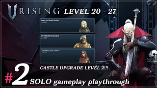 V Rising Solo Gameplay PlayThrough Part 2 (Lvl 20 - 27) Castle Upgrade 2 !!! | PVE mode