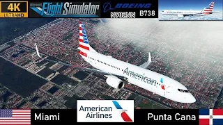 [4K] Miami ✈ Punta Cana | American Airlines B738 [N902NN] Full Flight | MSFS 2020