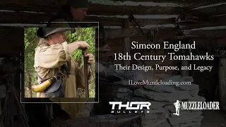 Simeon England on 18th Century Tomahawks, Their Design, Purpose, and Legacy | I Love Muzzleloading