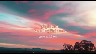 playlist for scrolling Pinterest || sped up *timestamps!!* || evexskii