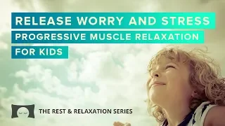 😌 RELEASE WORRY & STRESS | Progressive Muscle Relaxation for Kids with ADHD & Anxiety 😌