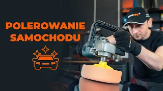 Jak wypolerować swój samochód | Wskazówki od AUTODOC