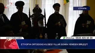 Etiyopya Ortodoks Kilisesi Yıllar Sonra Yeniden Birleşti | 03.08.2018