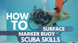 HOW TO DEPLOY A Surface Marker Buoy | SCUBA DIVING SKILLS