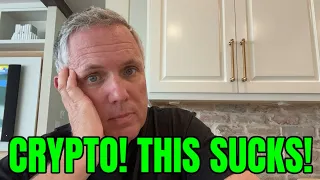 CRYPTO HOLDERS! THIS SUCKS!