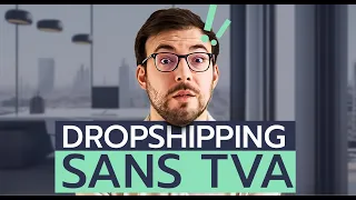 Comment contourner la TVA en dropshipping ?