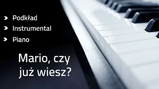 Mario, czy już wiesz? - podkład karaoke tonacja a-moll (link w opisie)