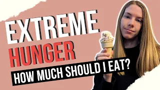 Am I eating too much? | EXTREME HUNGER in ED Recovery