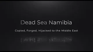 Jerusalem Script: The Dead Sea in Namibia South West Africa Hijack and Cover Up