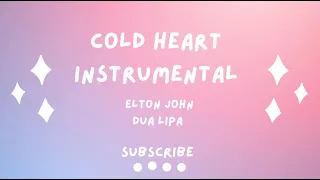 Cold Heart - Elton John & Dua Lipa (Instrumental Extended)