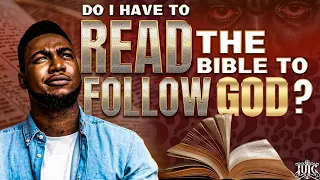 #IUIC |  Do I Have to Read The Bible To Follow God?