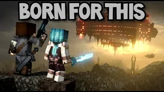 🎵«Born For This» A Minecraft Music Video | Minecraft Parody Song Animation The Score🎵