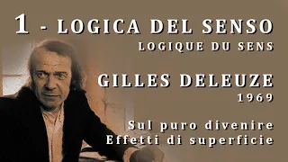 LOGICA DEL SENSO #1 - Gilles Deleuze