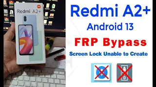 Redmi A2 plus frp bypass Screen Lock method not works due to Latest security