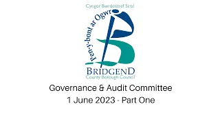 Governance & Audit Committee - 1 June 2023 - Part One