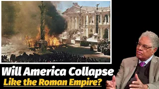 Thomas Sowell: Is America On the Brink of Collapse Like Rome?