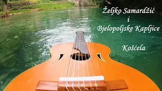 ŽELJKO SAMARDŽIĆ I BJELOPOLJSKE KAPLJICE - KOŠĆELA (OFFICIAL VIDEO 2023)
