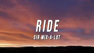 Sir Mix-A-Lot - Ride (Lyrics)